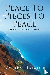 Malkoff, Warren - Peace To Pieces To Peace