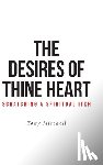 Mitchell, Tony - The Desires of Thine Heart-Scratching a Spiritual Itch
