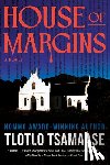 Tsamaase, Tlotlo - House of Margins