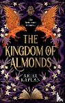 Kaplan, Ariel - The Kingdom of Almonds