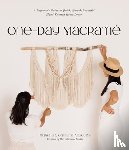 Artigues, Mariela, Artigues, Carolina - One-Day Macrame