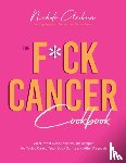 Andrews, Nichole - The F*ck Cancer Cookbook