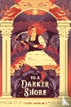 Schwartz, Leanne - To a Darker Shore