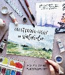 Blume, Kolbie - Mastering Light in Watercolor