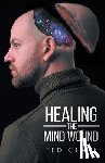 Clark, Ted - Healing the Mind Wound