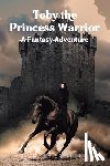 Schreck, Rodney - Toby the Princess Warrior