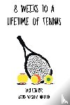 Archer, David Wesley - 8 Weeks to a Lifetime of Tennis
