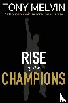 Melvin, Tony - Rise of the Champions