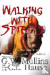Mullins, G W - Walking With Spirits Native American Myths, Legends, And Folklore