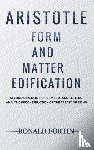 Fortin, Ronald - Aristotle: Form and Matter Edification