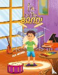 Hoshko, Ben - I'm in the Band!