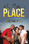 Jones, Christine - My Sister's Place