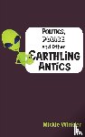 Winkler, Mickie - Politics, Police and Other Earthling Antics