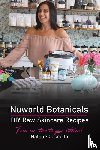Cascella, Natalie - Nuworld Botanicals DIY Raw Skincare Recipes