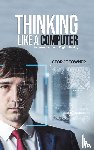 Towner, George - Thinking Like a Computer
