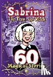 Archie Superstars - Sabrina: 60 Magical Stories