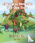 Voyt, Sherri - The Party Beneath the Oak Tree