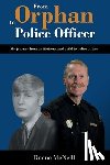 McNeill, Duane - From Orphan to Police Officer
