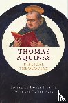 - Thomas Aquinas, Biblical Theologian