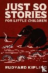 Kipling, Rudyard - Just So Stories