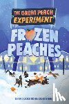 Downing, Erin Soderberg - The Great Peach Experiment 3: Frozen Peaches