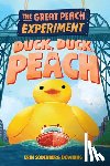 Downing, Erin Soderberg - The Great Peach Experiment 4: Duck, Duck, Peach