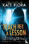 Flora, Kate - Teach Her a Lesson