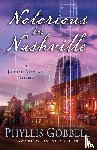 Gobbell, Phyllis - Notorious in Nashville