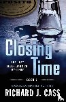 Cass, Richard J. - Closing Time