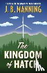 Manning, J. B. - The Kingdom of Hatch