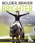 Stewart, Daniel - Bolder, Braver, Brighter