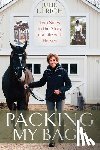 Ulrich, Julie - Packing My Bags: Two Sides to the Story of a Life with Horses