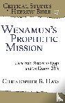 Hays, Christopher B. - Wenamun’s Prophetic Mission
