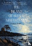 Kuhl, Jackson - The Island of Small Misfortunes