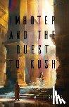 Sirois, Al - Imhotep and the Quest to Kush