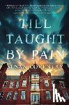 Coventry, Susan - Till Taught by Pain