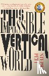 Pett, Stephen - This Impossible Vertical World