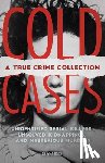 Roth, Cheyna - Cold Cases: A True Crime Collection
