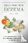 Zohn, Rachel - Break Free from Eczema