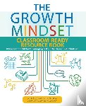 Brock, Annie, Hundley, Heather - The Growth Mindset Classroom-Ready Resource Book
