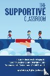 Anderson, Laura, Bowen, Jon - The Supportive Classroom