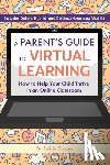 Durden, Felicia - A Parent's Guide To Virtual Learning