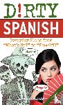 Caballero, Juan - Dirty Spanish: Third Edition