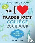 Lynn, Andrea - I Love Trader Joe's College Cookbook, The: 10th Anniversary Edition