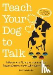 Rocha, Stephanie - Teach Your Dog to Talk