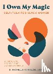 Goodloe, Gennifer Michelle - I Own My Magic: Self-Talk for Black Women