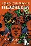 VanDyke, Lucretia - African American Herbalism