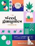 Lo, Monica - The Weed Gummies Cookbook