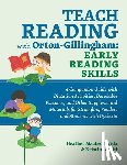 Smith, Kristina - Teach Reading with Orton-Gillingham: Early Reading Skills