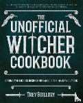 Guillory, Trey - The Unofficial Witcher Cookbook